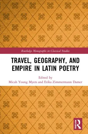 Young Myers / Zimmermann Damer |  Travel, Geography, and Empire in Latin Poetry | Buch |  Sack Fachmedien