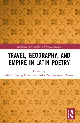 Young Myers / Zimmermann Damer |  Travel, Geography, and Empire in Latin Poetry | Buch |  Sack Fachmedien