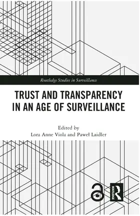 Viola / Laidler |  Trust and Transparency in an Age of Surveillance | Buch |  Sack Fachmedien
