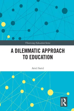 Sarid |  A Dilemmatic Approach to Education | Buch |  Sack Fachmedien