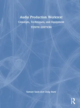 Stark / Sauls |  Audio Production Worktext | Buch |  Sack Fachmedien