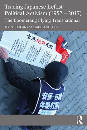 Coogan / Derichs |  Tracing Japanese Leftist Political Activism (1957 - 2017) | Buch |  Sack Fachmedien