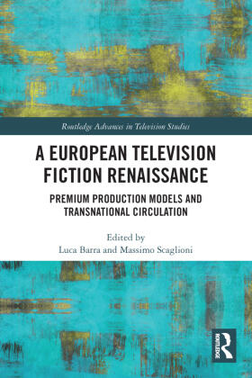 Barra / Scaglioni |  A European Television Fiction Renaissance | Buch |  Sack Fachmedien