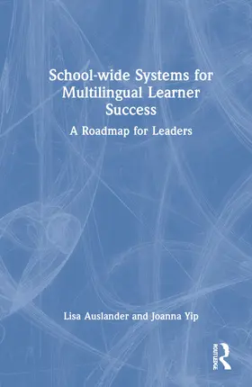 Auslander / Yip |  School-wide Systems for Multilingual Learner Success | Buch |  Sack Fachmedien