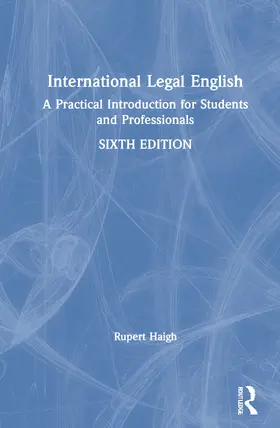 Haigh |  International Legal English | Buch |  Sack Fachmedien