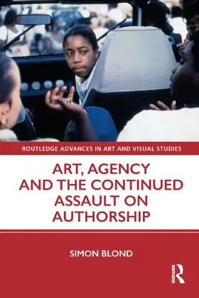 Blond |  Art, Agency and the Continued Assault on Authorship | Buch |  Sack Fachmedien