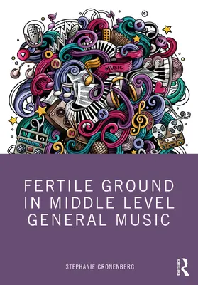 Cronenberg |  Fertile Ground in Middle Level General Music | Buch |  Sack Fachmedien