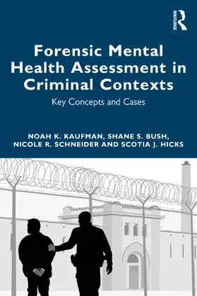 Kaufman / Schneider / Bush |  Forensic Mental Health Assessment in Criminal Contexts | Buch |  Sack Fachmedien