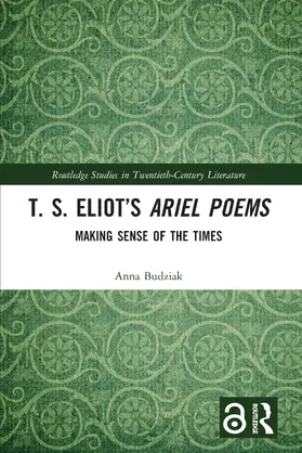 Budziak |  T. S. Eliot's Ariel Poems | Buch |  Sack Fachmedien