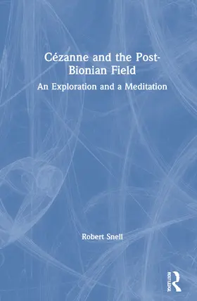 Snell |  Cezanne and the Post-Bionian Field | Buch |  Sack Fachmedien