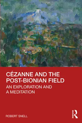Snell |  Cézanne and the Post-Bionian Field | Buch |  Sack Fachmedien