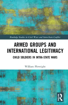 Plowright |  Armed Groups and International Legitimacy | Buch |  Sack Fachmedien
