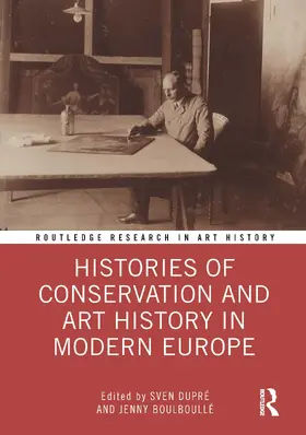 Dupré / Boulboullé |  Histories of Conservation and Art History in Modern Europe | Buch |  Sack Fachmedien