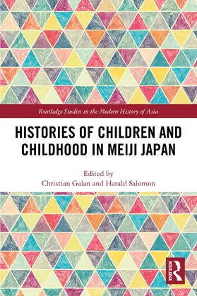 Galan / Salomon |  Histories of Children and Childhood in Meiji Japan | Buch |  Sack Fachmedien