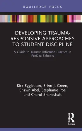 Eggleston / Green / Abel |  Developing Trauma-Responsive Approaches to Student Discipline | Buch |  Sack Fachmedien