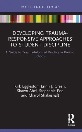 Eggleston / Green / Abel |  Developing Trauma-Responsive Approaches to Student Discipline | Buch |  Sack Fachmedien