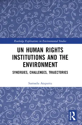 Atapattu |  UN Human Rights Institutions and the Environment | Buch |  Sack Fachmedien