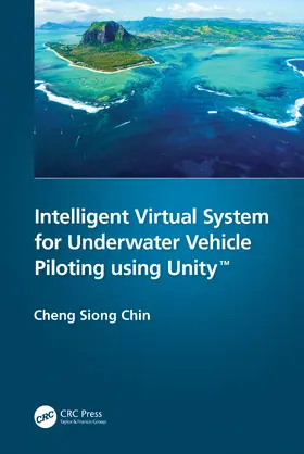 Chin |  Intelligent Virtual System for Underwater Vehicle Piloting Using Unity(tm) | Buch |  Sack Fachmedien