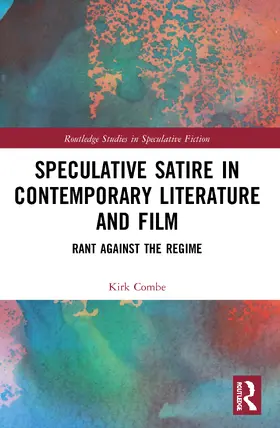 Combe | Speculative Satire in Contemporary Literature and Film | Buch | 978-0-367-65409-2 | sack.de