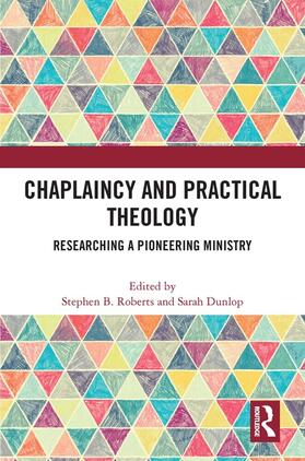 Roberts / Dunlop |  Chaplaincy and Practical Theology | Buch |  Sack Fachmedien