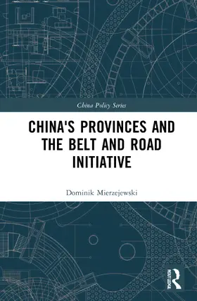 Mierzejewski |  China's Provinces and the Belt and Road Initiative | Buch |  Sack Fachmedien