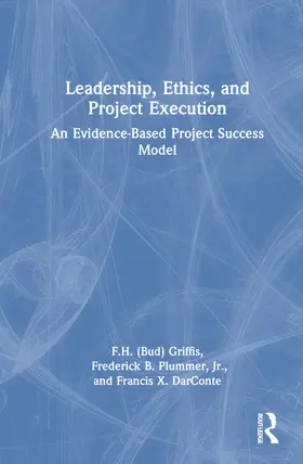 Griffis / Plummer / DarConte |  Leadership, Ethics, and Project Execution | Buch |  Sack Fachmedien