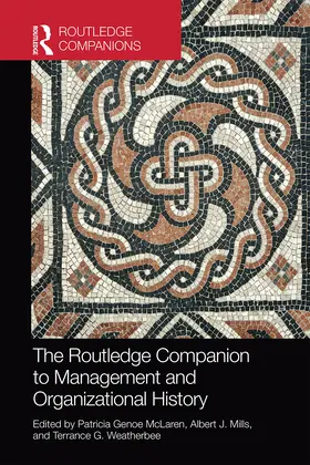 McLaren / Mills / Weatherbee |  The Routledge Companion to Management and Organizational History | Buch |  Sack Fachmedien