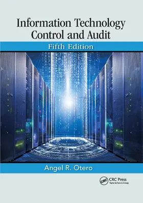 Otero | Information Technology Control and Audit, Fifth Edition | Buch | 978-0-367-65715-4 | sack.de