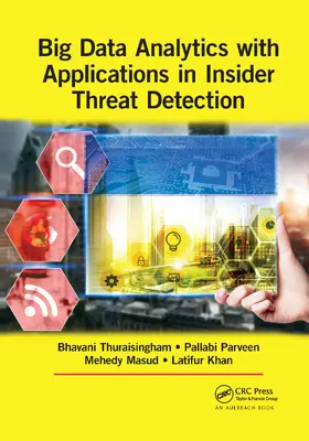 Thuraisingham / Parveen / Masud | Big Data Analytics with Applications in Insider Threat Detection | Buch | 978-0-367-65742-0 | www2.sack.de