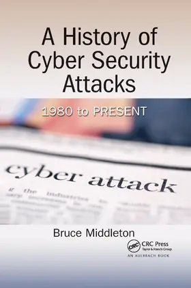 Middleton | A History of Cyber Security Attacks | Buch | 978-0-367-65785-7 | sack.de