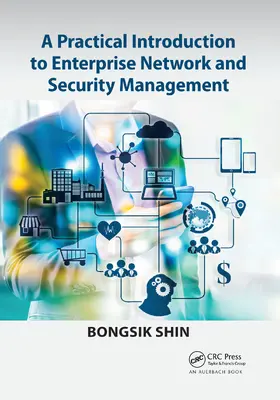 Shin | A Practical Introduction to Enterprise Network and Security Management | Buch | 978-0-367-65786-4 | sack.de