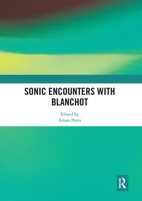 Potts |  Sonic Encounters with Blanchot | Buch |  Sack Fachmedien