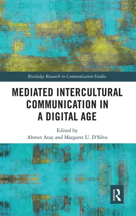 Atay / D'Silva |  Mediated Intercultural Communication in a Digital Age | Buch |  Sack Fachmedien