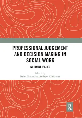 Taylor / Whittaker |  Professional Judgement and Decision Making in Social Work | Buch |  Sack Fachmedien