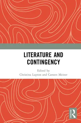 Lupton / Meiner |  Literature and Contingency | Buch |  Sack Fachmedien