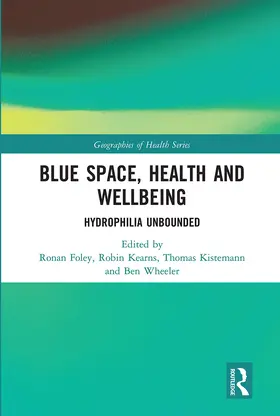 Foley / Kearns / Kistemann |  Blue Space, Health and Wellbeing | Buch |  Sack Fachmedien