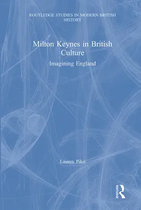 Pikó |  Milton Keynes in British Culture | Buch |  Sack Fachmedien