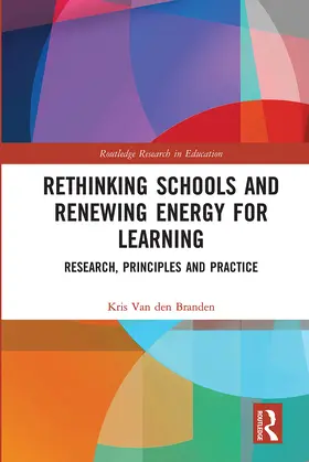 Van den Branden |  Rethinking Schools and Renewing Energy for Learning | Buch |  Sack Fachmedien