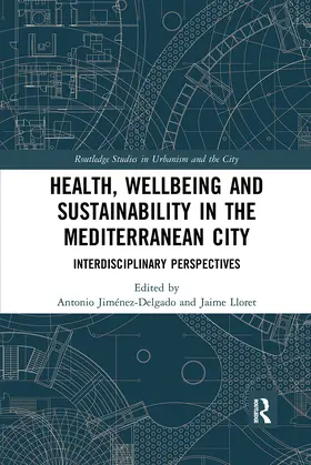 Jiménez-Delgado / Lloret |  Health, Wellbeing and Sustainability in the Mediterranean City | Buch |  Sack Fachmedien