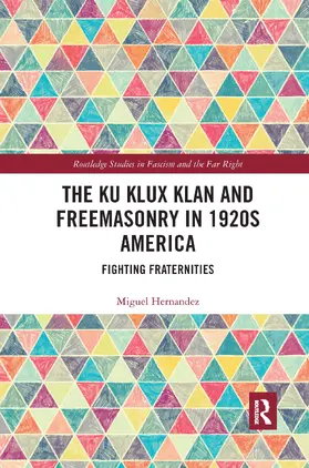 Hernandez |  The Ku Klux Klan and Freemasonry in 1920s America | Buch |  Sack Fachmedien