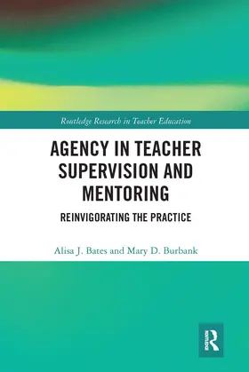 Bates / Burbank |  Agency in Teacher Supervision and Mentoring | Buch |  Sack Fachmedien