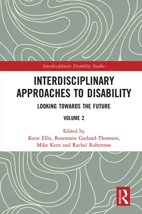 Ellis / Garland-Thomson / Kent |  Interdisciplinary Approaches to Disability | Buch |  Sack Fachmedien