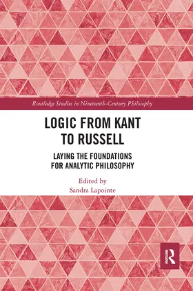 Lapointe |  Logic from Kant to Russell | Buch |  Sack Fachmedien