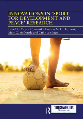 Chawansky / Hayhurst / McDonald |  Innovations in 'Sport for Development and Peace' Research | Buch |  Sack Fachmedien