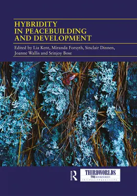 Kent / Forsyth / Dinnen |  Hybridity in Peacebuilding and Development | Buch |  Sack Fachmedien