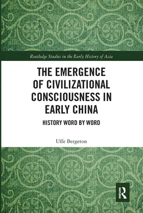 Bergeton |  The Emergence of Civilizational Consciousness in Early China | Buch |  Sack Fachmedien