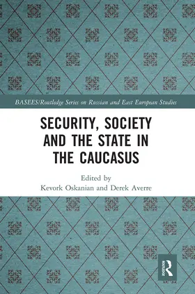 Averre / Oskanian |  Security, Society and the State in the Caucasus | Buch |  Sack Fachmedien