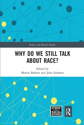 Bulmer / Solomos | Why Do We Still Talk About Race? | Buch | 978-0-367-66444-2 | www2.sack.de