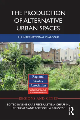 Fisker / Chiappini / Pugalis |  The Production of Alternative Urban Spaces | Buch |  Sack Fachmedien