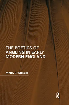 Wright |  The Poetics of Angling in Early Modern England | Buch |  Sack Fachmedien